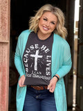 Because He Lives t-shirt by Texas true Threads charcoal grey color